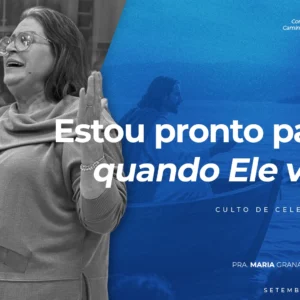 Estou pronto para quando Ele vier